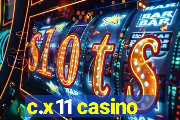 c.x11 casino